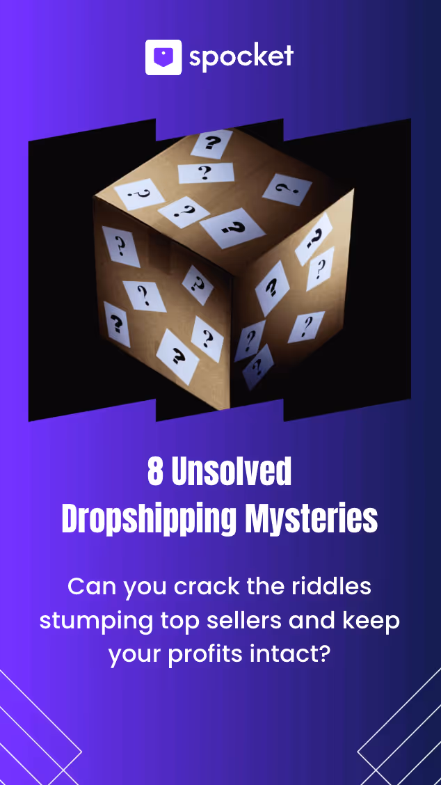 8 Unsolved Dropshipping Mysteries